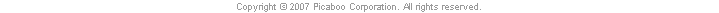 Copyright 2007 Picaboo Corporation